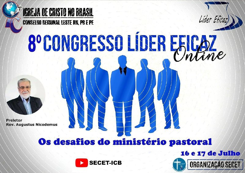 8º Congresso Líder Eficaz - Os desafios do ministério pastoral - Dias 16 e 17 de Julho